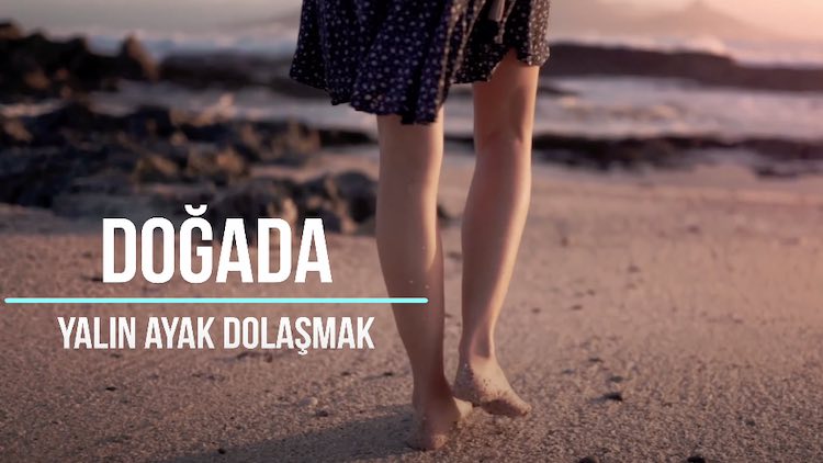 çıplak ayak gezmenin yararları
